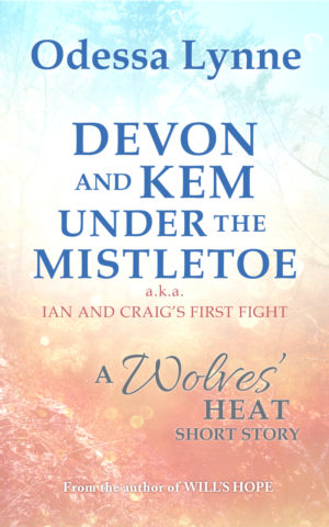 Book cover image for Devon and Kem Under the Mistletoe (a.k.a. Ian and Craig's First Fight) (A Wolves' Heat Short Story) by Odessa Lynne
