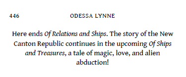 Tease for next book in the New Canton Republic series. Here ends Of Relations and Ships. The story of the New Canton Republic continues in the upcoming Of Ships and Treasures, a tale of magic, love, and alien abduction!